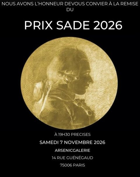 Troisième sélection du PRIX SADE dont Emmanuel Pierrat est le Président !Save the date : proclamation des lauréats le 7 novembre à l&rsquo;Arsenicgalerie !